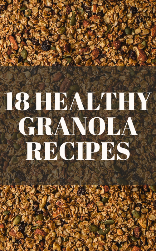 18 Healthy Granola Recipes